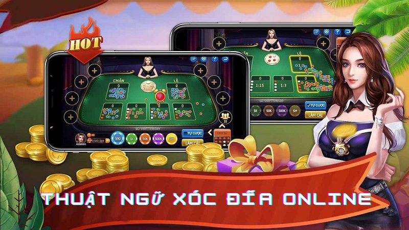 Thuật ngữ xóc đĩa online cơ bản, dễ nhớ cho người mới 17